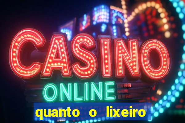 quanto o lixeiro ganha por ano